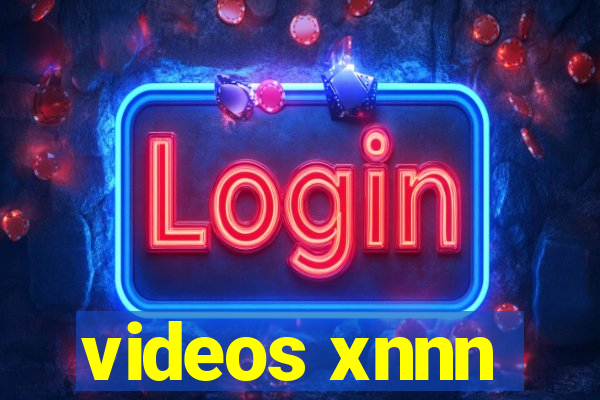 videos xnnn